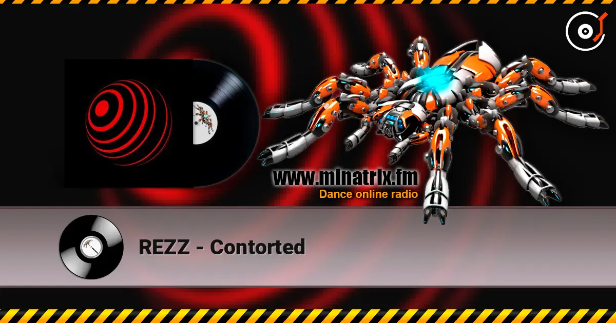 REZZ - Contorted жоғары сапада онлайн тыңдау | Minatrix.FM