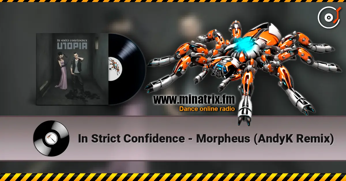 In Strict Confidence - Morpheus (AndyK Remix) 高品质在线收听 | Minatrix.FM