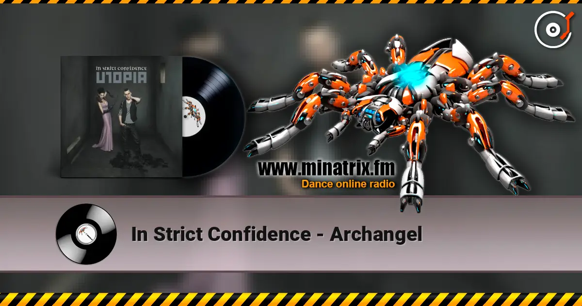 In Strict Confidence - Archangel жоғары сапада онлайн тыңдау | Minatrix.FM
