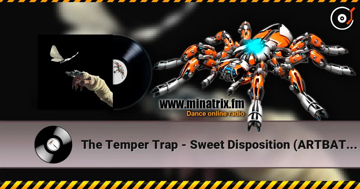 The Temper Trap - Sweet Disposition (ARTBAT Extended Remix) 高品质在线收听 | Minatrix.FM