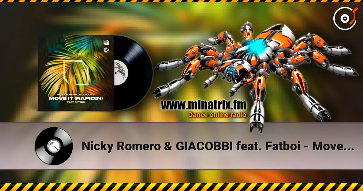 Nicky Romero & GIACOBBI feat. Fatboi - Move It (Rapidin) (Extended Mix) 高品质在线收听 | Minatrix.FM