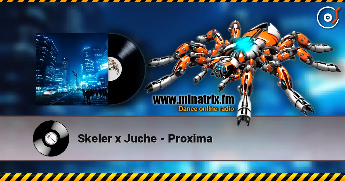 Skeler x Juche - Proxima жоғары сапада онлайн тыңдау | Minatrix.FM