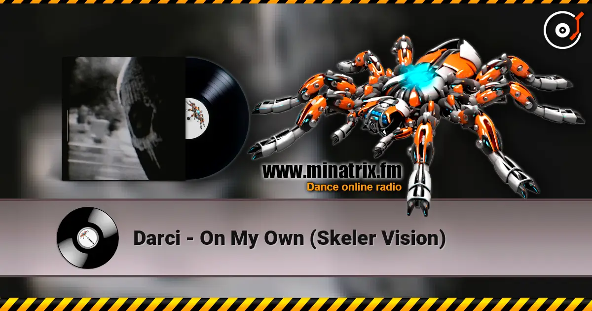 Darci - On My Own (Skeler Vision) жоғары сапада онлайн тыңдау | Minatrix.FM