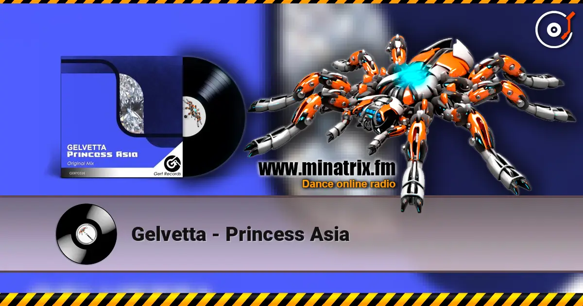 Gelvetta - Princess Asia жоғары сапада онлайн тыңдау | Minatrix.FM