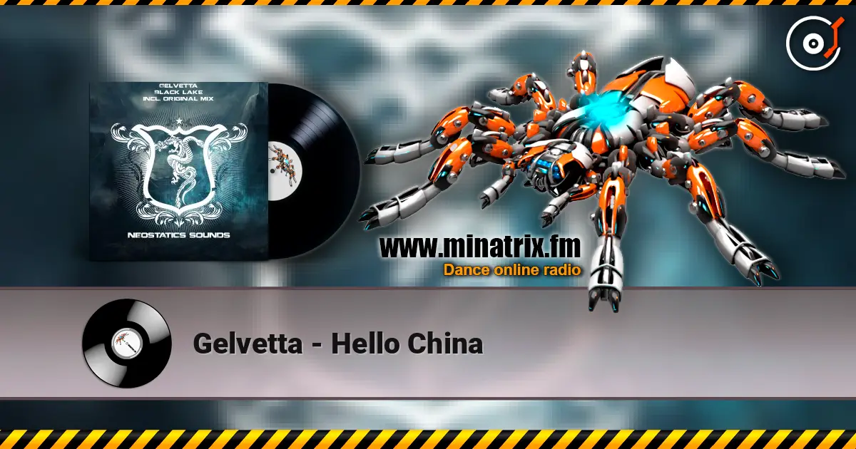 Gelvetta - Hello China жоғары сапада онлайн тыңдау | Minatrix.FM