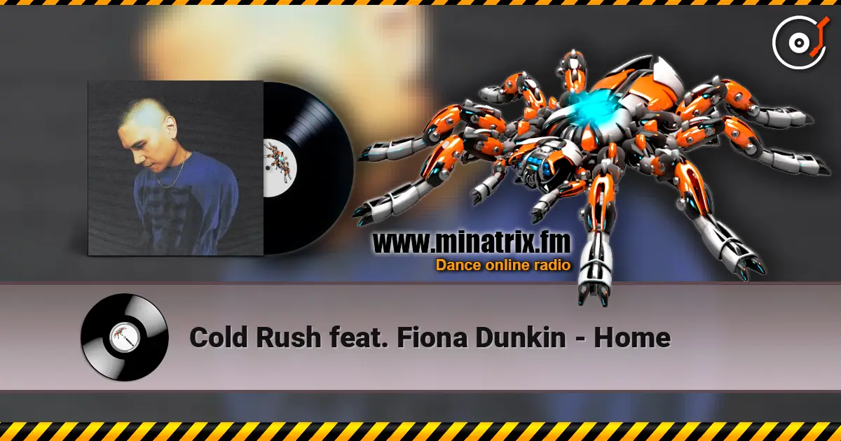 Cold Rush feat. Fiona Dunkin - Home жоғары сапада онлайн тыңдау | Minatrix.FM