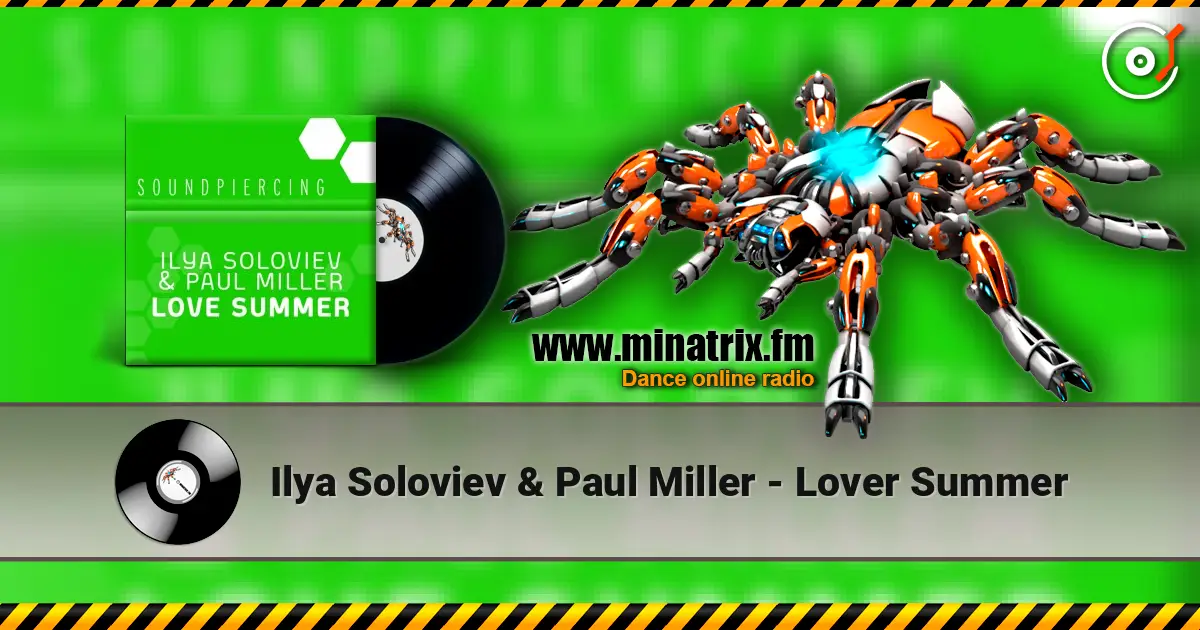Ilya Soloviev & Paul Miller - Lover Summer жоғары сапада онлайн тыңдау | Minatrix.FM
