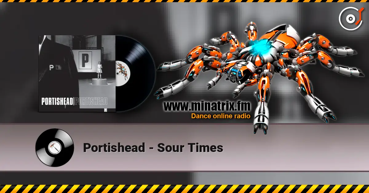 Portishead - Sour Times жоғары сапада онлайн тыңдау | Minatrix.FM