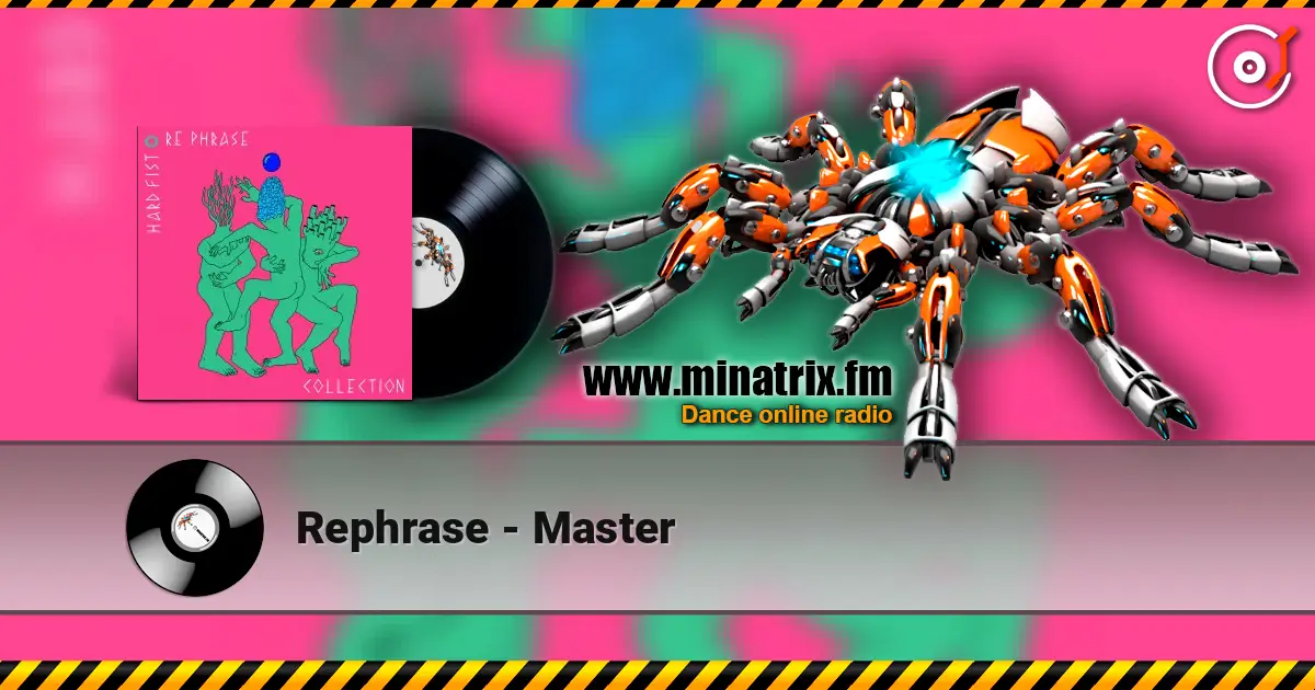 Rephrase - Master жоғары сапада онлайн тыңдау | Minatrix.FM