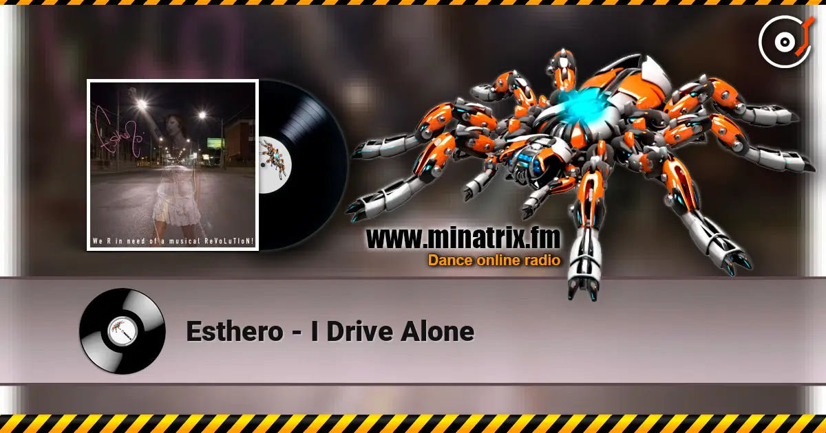 Esthero - I Drive Alone жоғары сапада онлайн тыңдау | Minatrix.FM