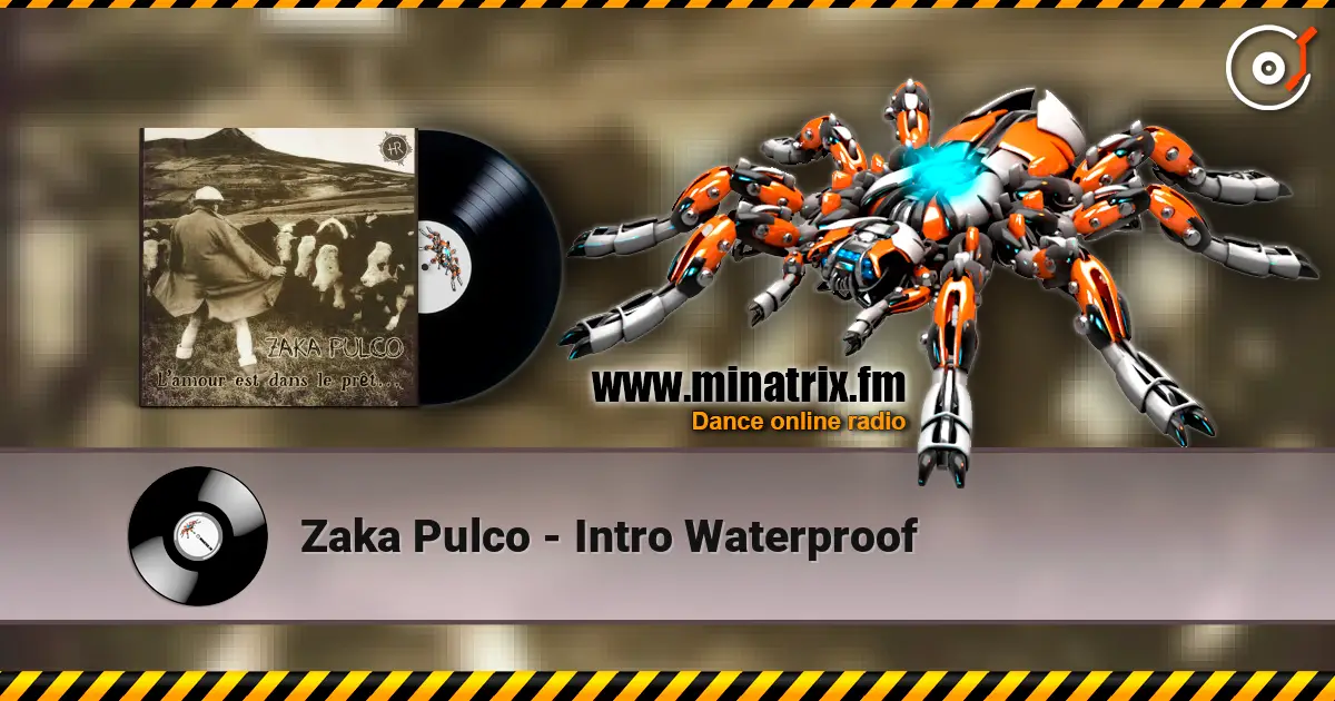 Zaka Pulco - Intro Waterproof жоғары сапада онлайн тыңдау | Minatrix.FM