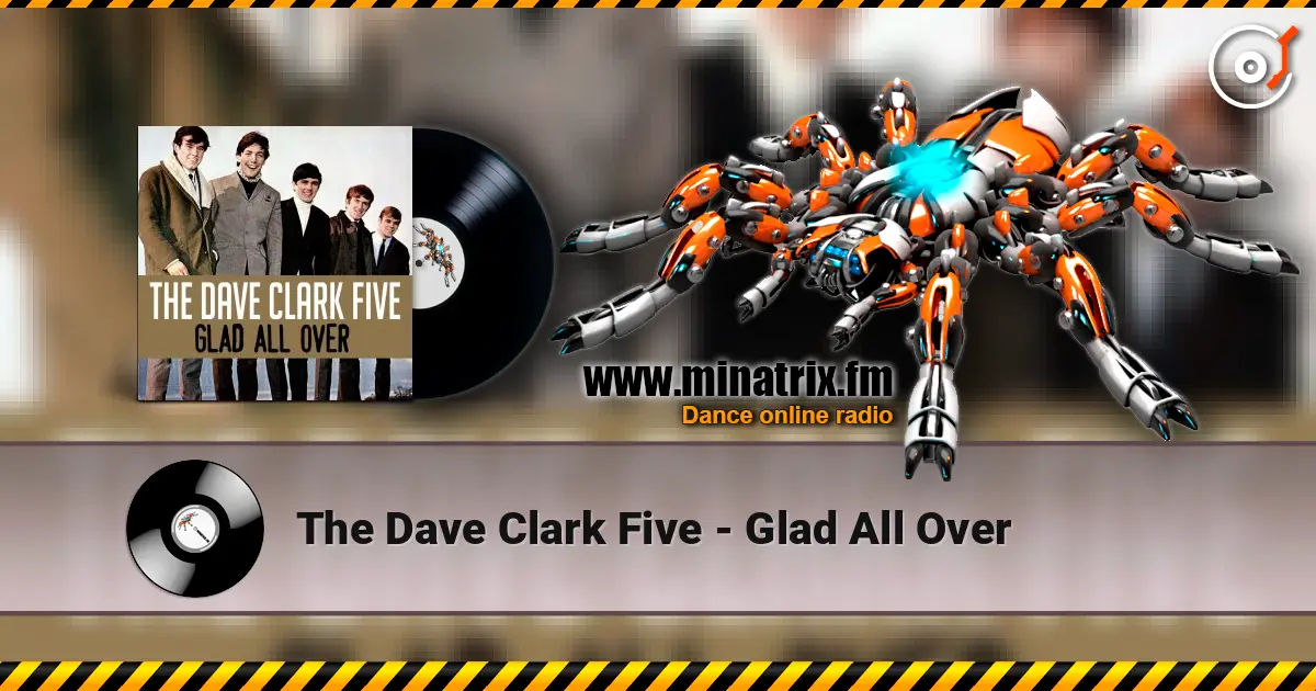 The Dave Clark Five - Glad All Over жоғары сапада онлайн тыңдау | Minatrix.FM
