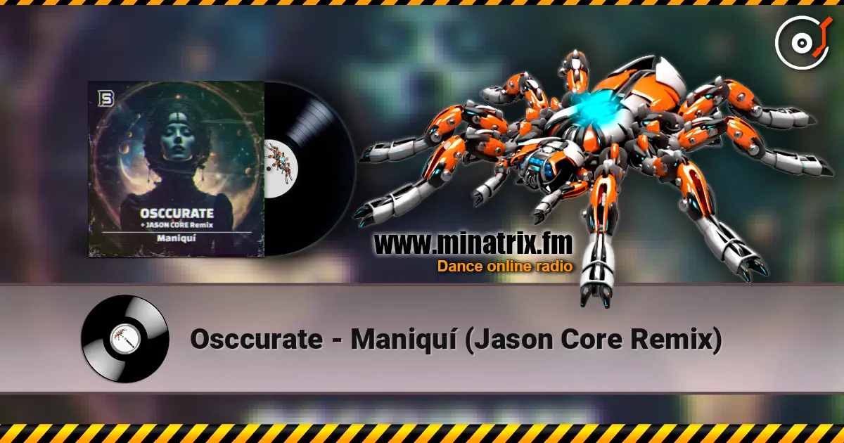 Osccurate - Maniquí (Jason Core Remix) 高品质在线收听 | Minatrix.FM