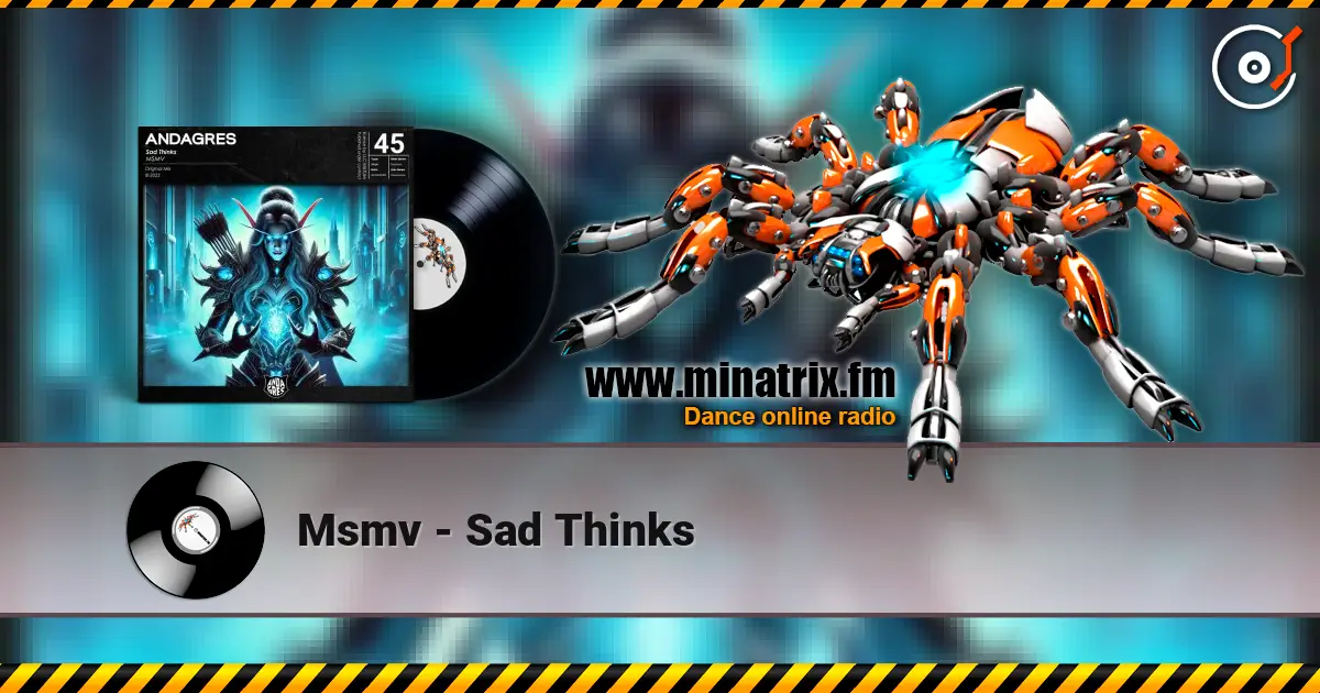 Msmv - Sad Thinks 高品质在线收听 | Minatrix.FM