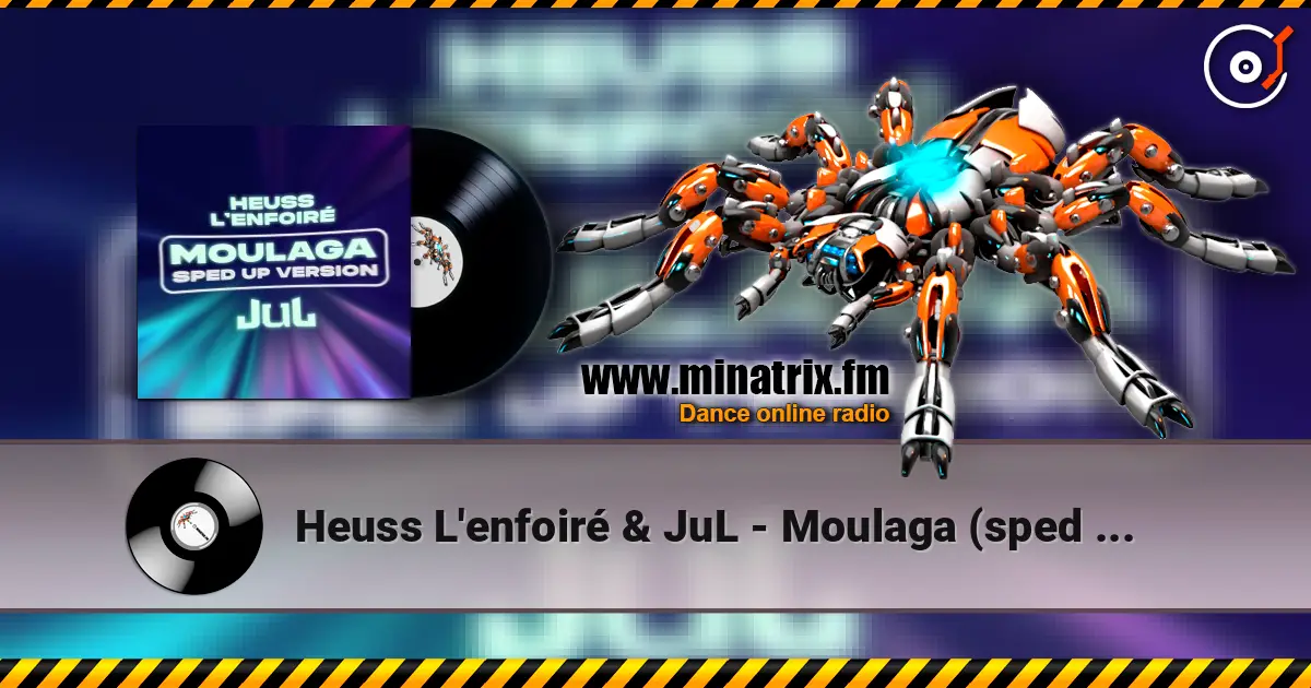 Heuss L'enfoiré & JuL - Moulaga (sped up) 高品质在线收听 | Minatrix.FM