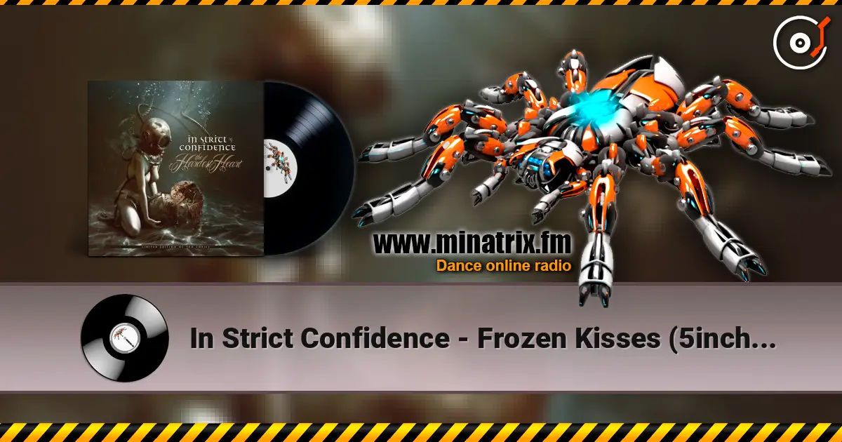In Strict Confidence - Frozen Kisses (5inch Mix) 高品质在线收听 | Minatrix.FM