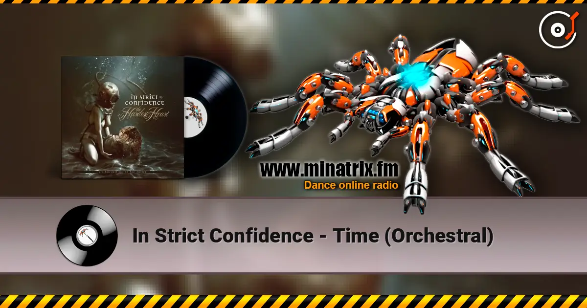 In Strict Confidence - Time (Orchestral) жоғары сапада онлайн тыңдау | Minatrix.FM