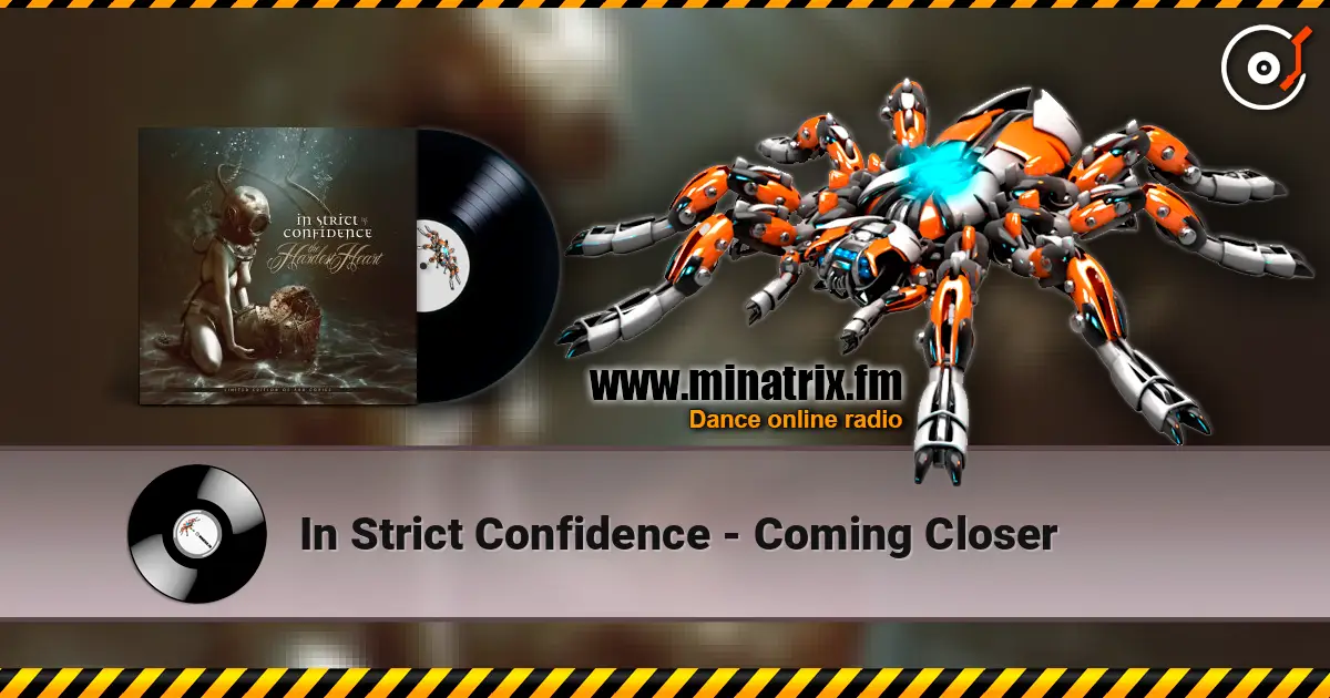 In Strict Confidence - Coming Closer жоғары сапада онлайн тыңдау | Minatrix.FM