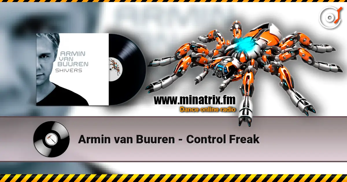 Armin van Buuren - Control Freak жоғары сапада онлайн тыңдау | Minatrix.FM