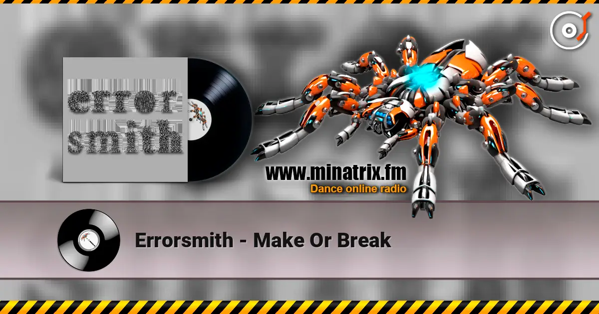 Errorsmith - Make Or Break жоғары сапада онлайн тыңдау | Minatrix.FM