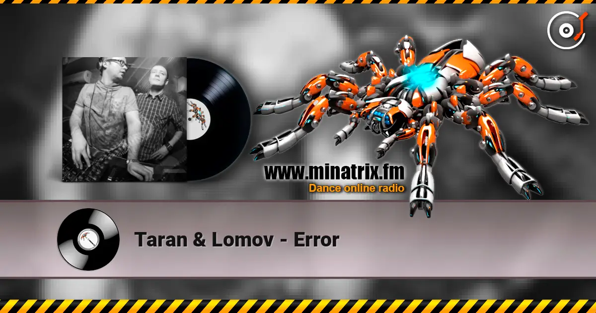 Taran & Lomov - Error жоғары сапада онлайн тыңдау | Minatrix.FM