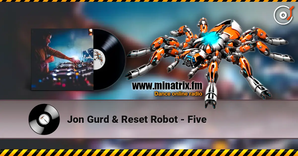 Jon Gurd & Reset Robot - Five жоғары сапада онлайн тыңдау | Minatrix.FM