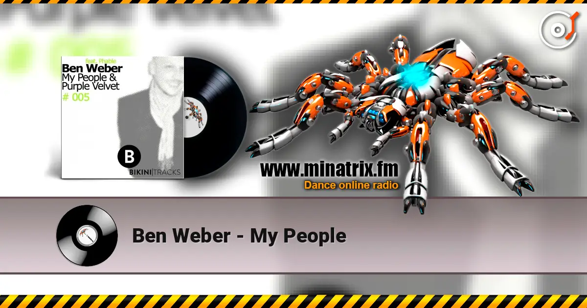 Ben Weber - My People жоғары сапада онлайн тыңдау | Minatrix.FM