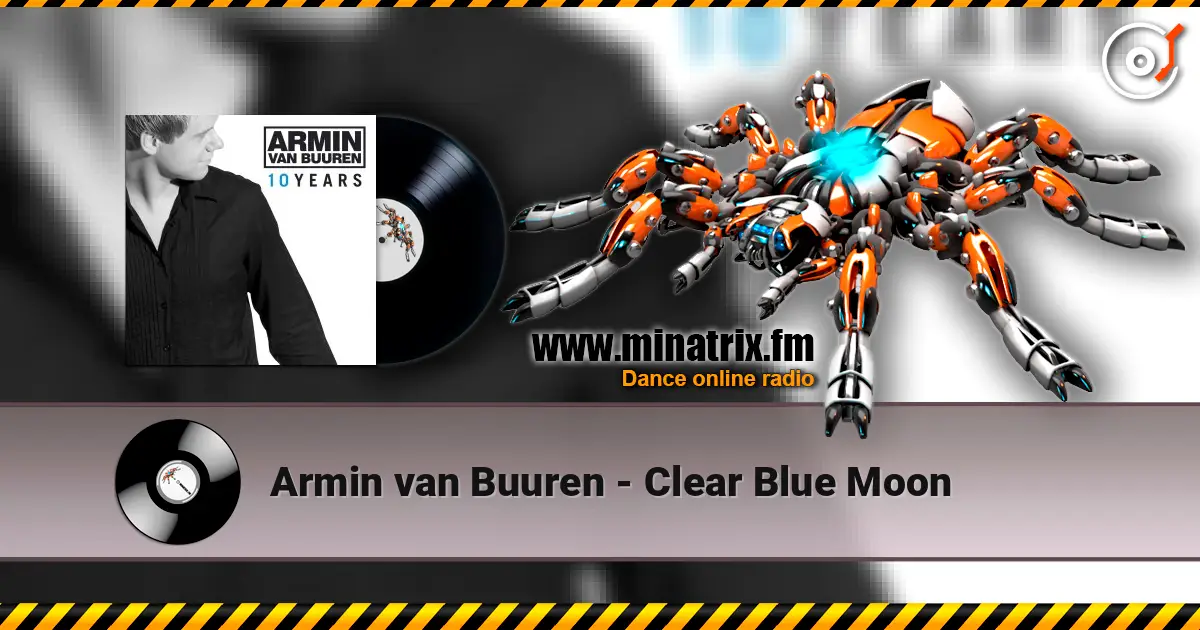 Armin van Buuren - Clear Blue Moon жоғары сапада онлайн тыңдау | Minatrix.FM