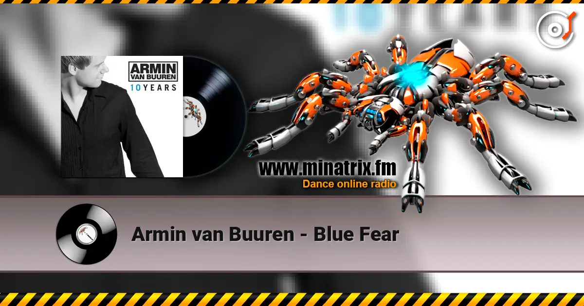 Armin van Buuren - Blue Fear жоғары сапада онлайн тыңдау | Minatrix.FM
