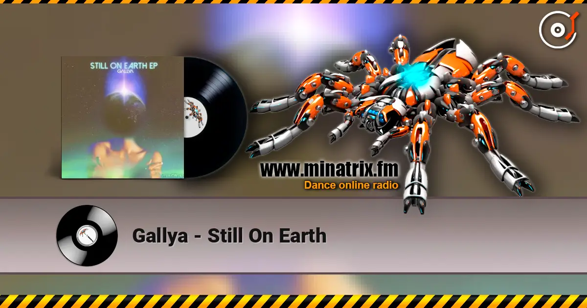 Gallya - Still On Earth жоғары сапада онлайн тыңдау | Minatrix.FM