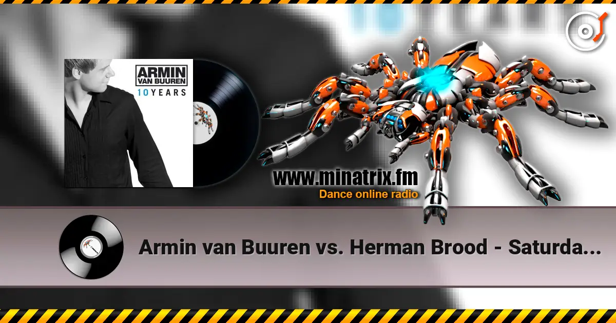 Armin van Buuren vs. Herman Brood - Saturday Night жоғары сапада онлайн тыңдау | Minatrix.FM