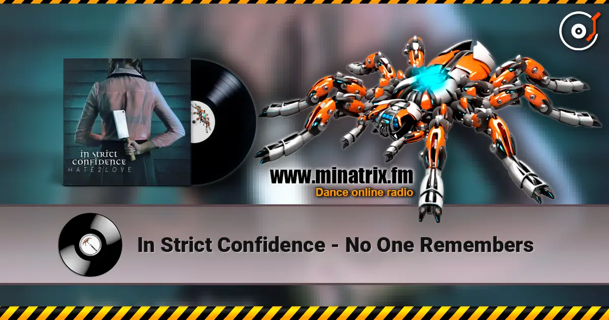 In Strict Confidence - No One Remembers жоғары сапада онлайн тыңдау | Minatrix.FM
