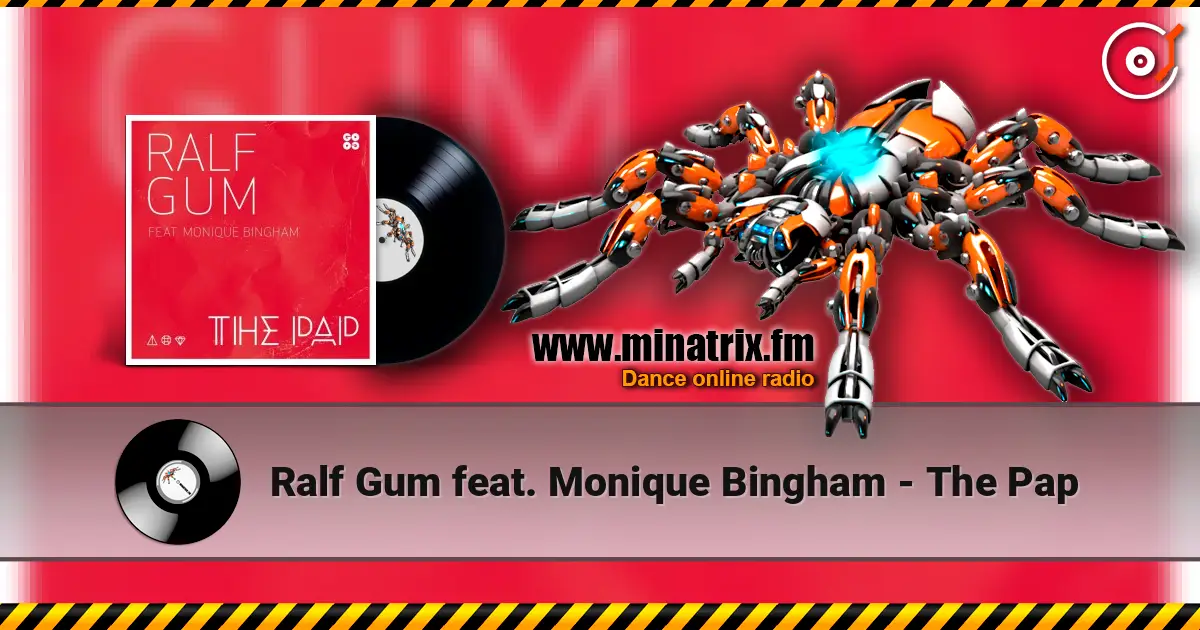 Ralf Gum feat. Monique Bingham - The Pap жоғары сапада онлайн тыңдау | Minatrix.FM