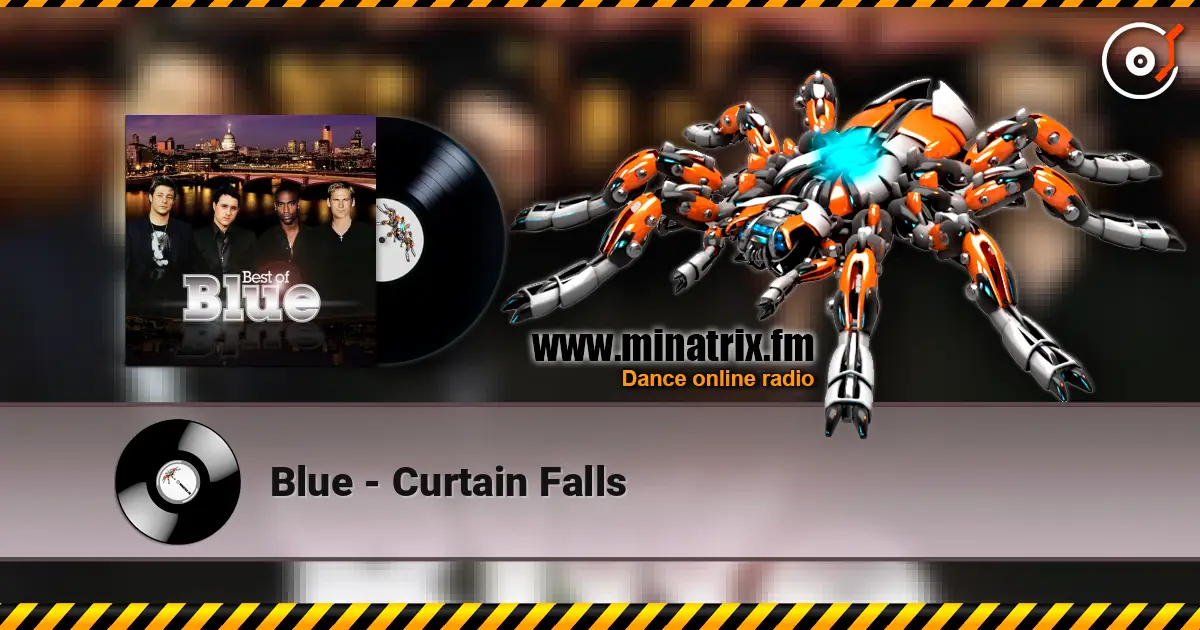 Blue - Curtain Falls жоғары сапада онлайн тыңдау | Minatrix.FM