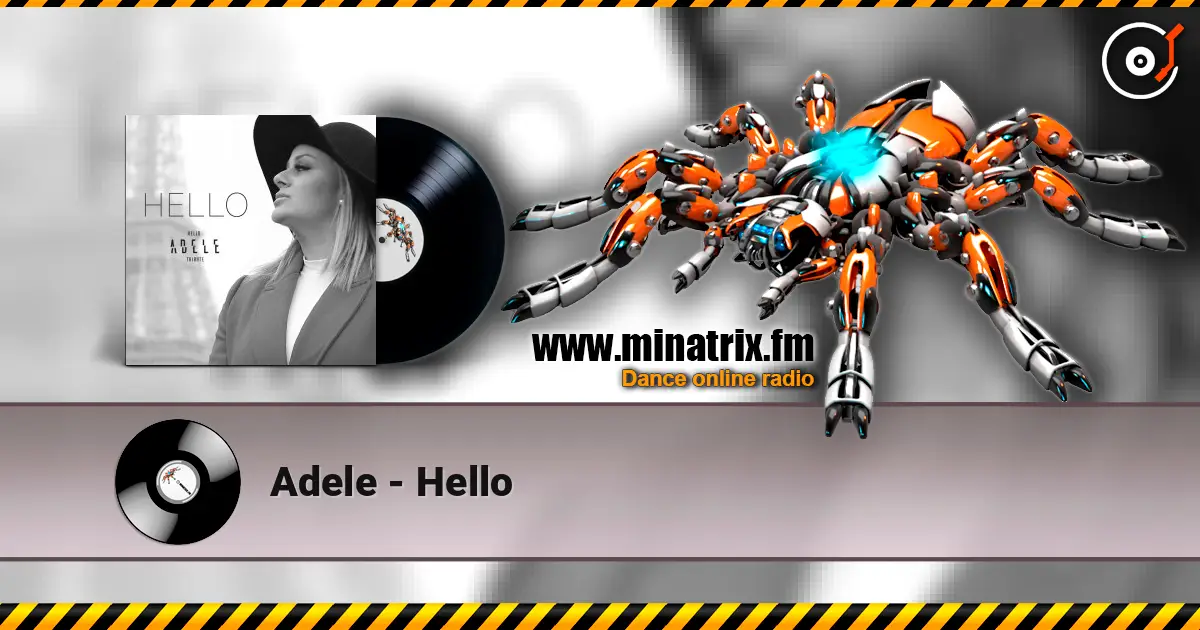 Adele - Hello жоғары сапада онлайн тыңдау | Minatrix.FM