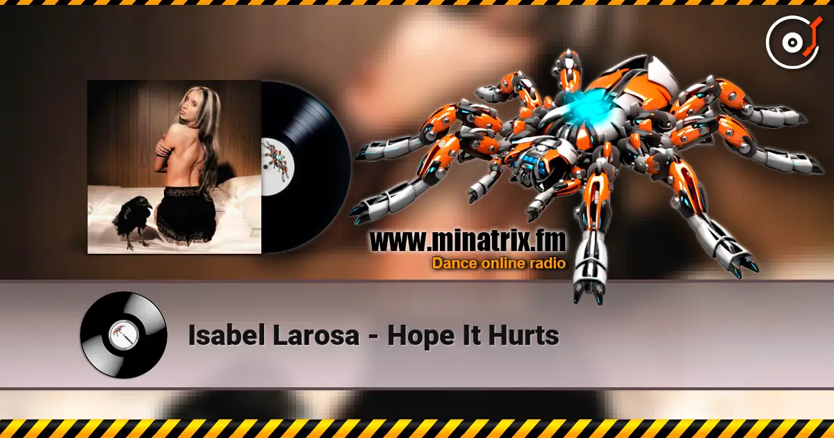 Isabel Larosa - Hope It Hurts жоғары сапада онлайн тыңдау | Minatrix.FM