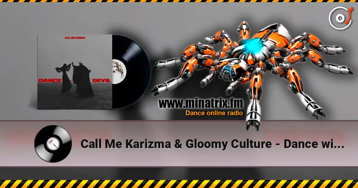 Call Me Karizma & Gloomy Culture - Dance with the Devil 高品质在线收听 | Minatrix.FM