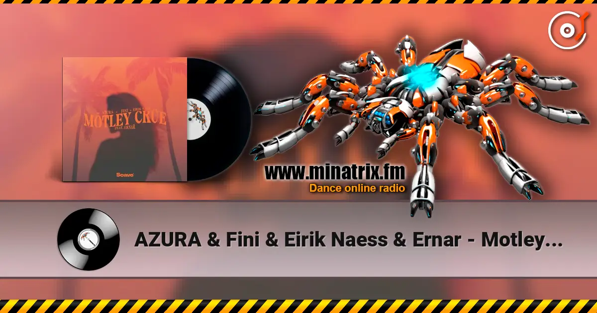 AZURA & Fini & Eirik Naess & Ernar - Motley Crue жоғары сапада онлайн тыңдау | Minatrix.FM