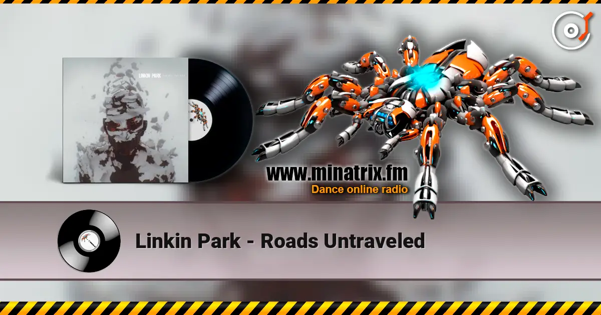 Linkin Park - Roads Untraveled жоғары сапада онлайн тыңдау | Minatrix.FM