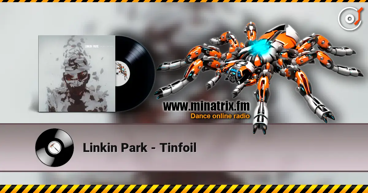 Linkin Park - Tinfoil online in hoher Qualität hören | Minatrix.FM