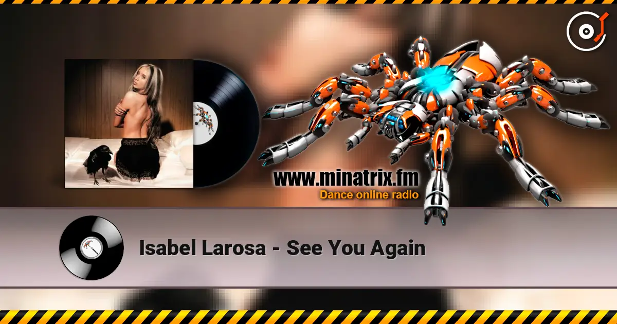 Isabel Larosa - See You Again жоғары сапада онлайн тыңдау | Minatrix.FM