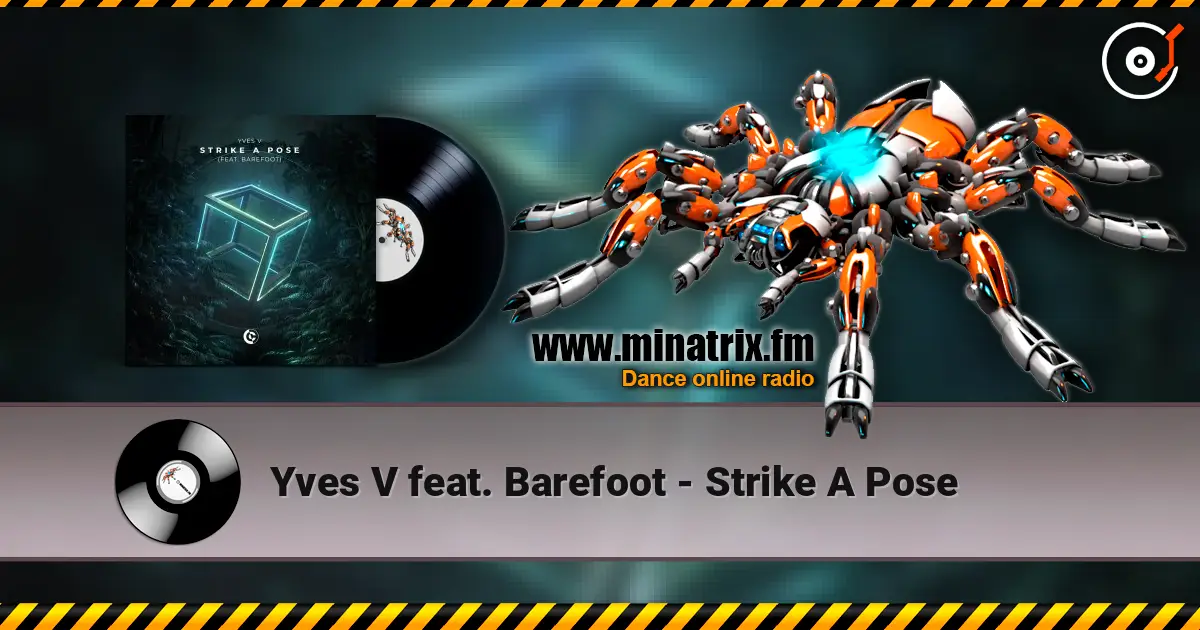 Yves V feat. Barefoot - Strike A Pose 高品质在线收听 | Minatrix.FM