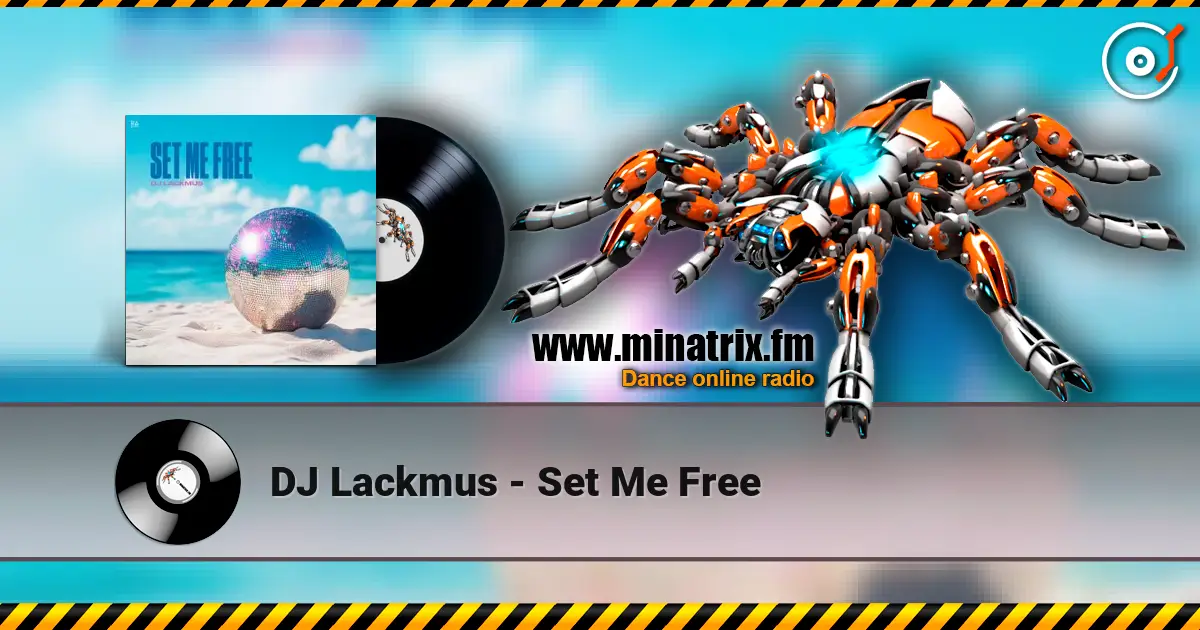 DJ Lackmus - Set Me Free 高品质在线收听 | Minatrix.FM