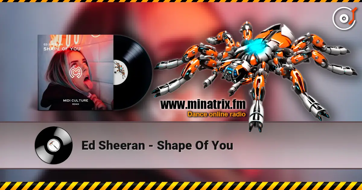 Ed Sheeran - Shape Of You жоғары сапада онлайн тыңдау | Minatrix.FM