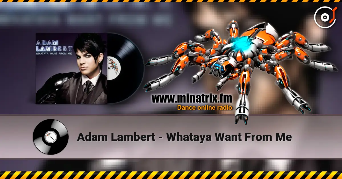 Adam Lambert - Whataya Want From Me жоғары сапада онлайн тыңдау | Minatrix.FM