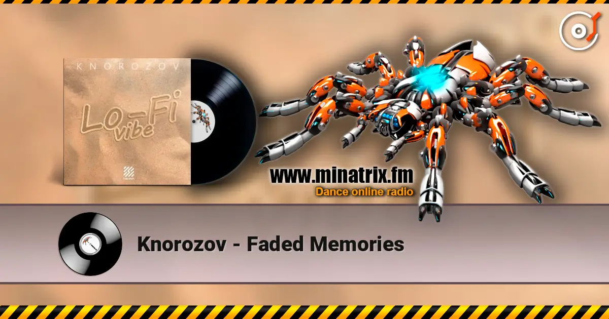 Knorozov - Faded Memories жоғары сапада онлайн тыңдау | Minatrix.FM
