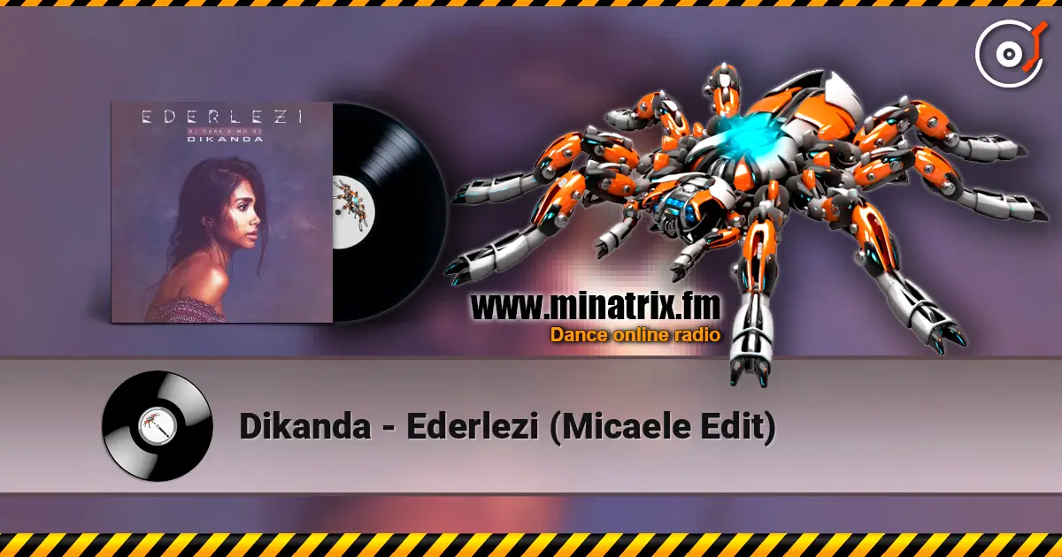 Dikanda - Ederlezi (Micaele Edit) жоғары сапада онлайн тыңдау | Minatrix.FM
