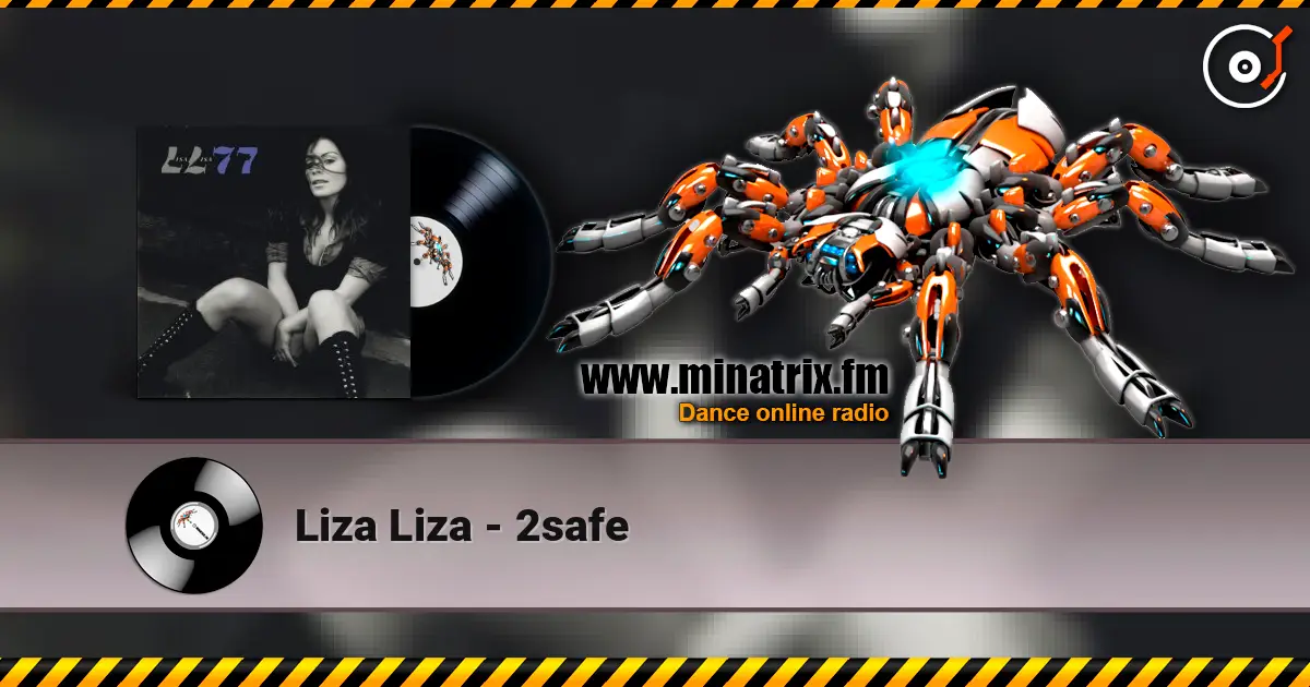 Liza Liza - 2safe жоғары сапада онлайн тыңдау | Minatrix.FM