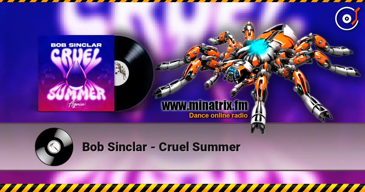 Bob Sinclar - Cruel Summer 高品质在线收听 | Minatrix.FM