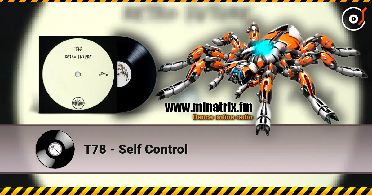 T78 - Self Control жоғары сапада онлайн тыңдау | Minatrix.FM